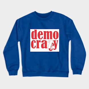 No More Democracy  #2 Crewneck Sweatshirt